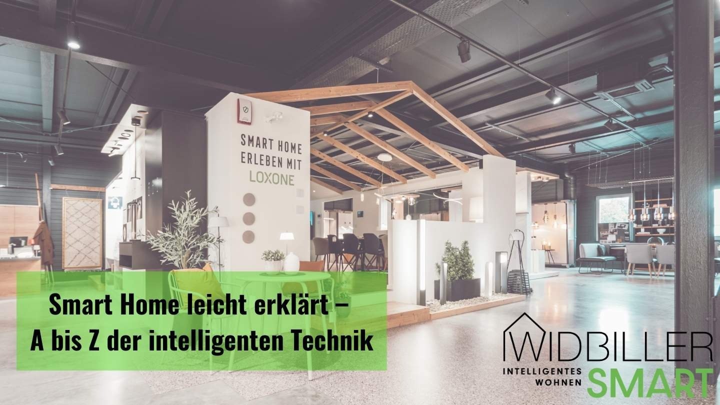 Smart Home leicht erklärt - A bis Z der intelligenten Technik
